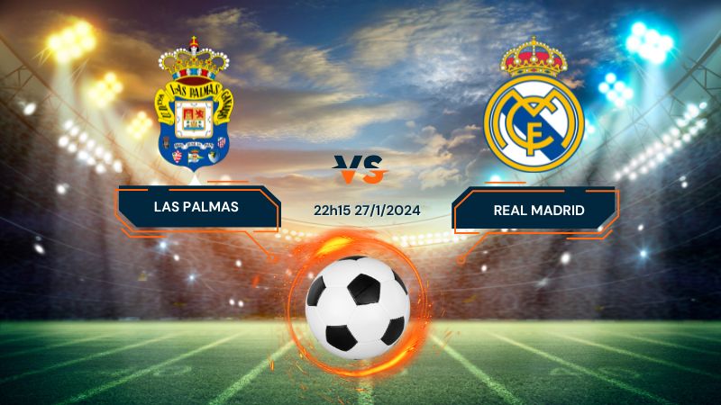 Nhận định phong độ thi đấu của Las Palmas vs Real Madrid